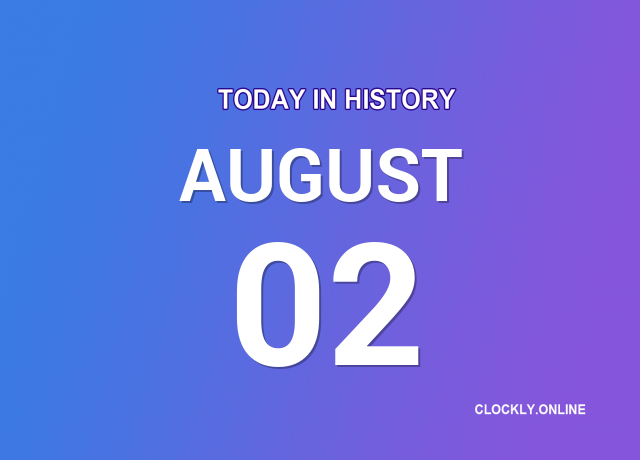 Was geschah am 2. August